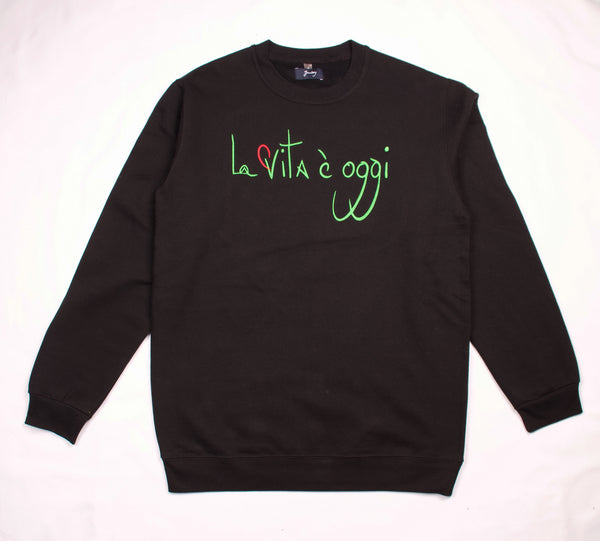 LA VITA É OGGI SWEATSHIRT
